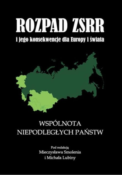 Michał Lubina - Rozpad ZSRR i jego konsekwencje dla Europy i świata część 2 Wspólnota Niepodległych Państw