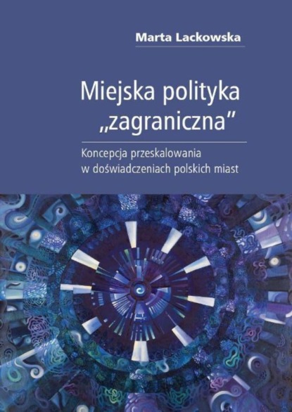 Marta Lackowska - Miejska polityka "zagraniczna"