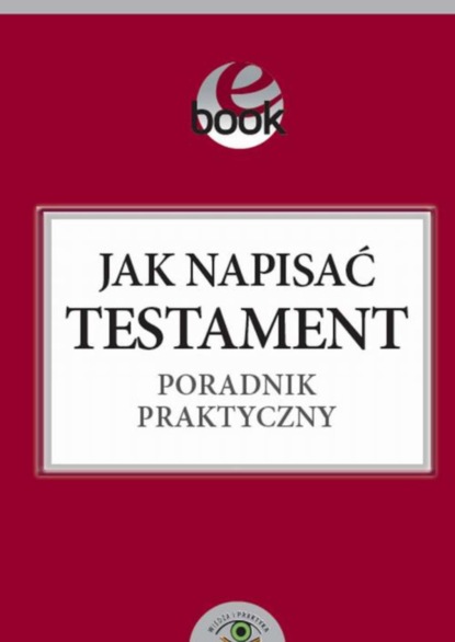

Jak napisać testament poradnik praktyczny