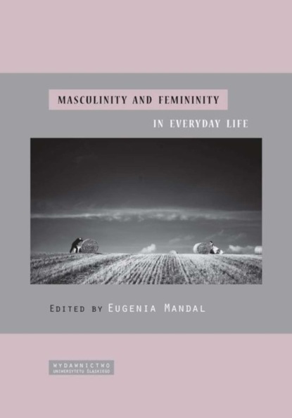 Группа авторов - Masculinity and femininity in everyday life