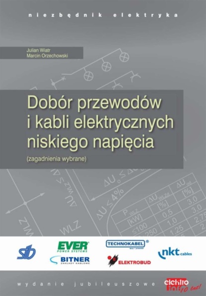 

Dobór przewodów i kabli elektrycznych niskiego napięcia