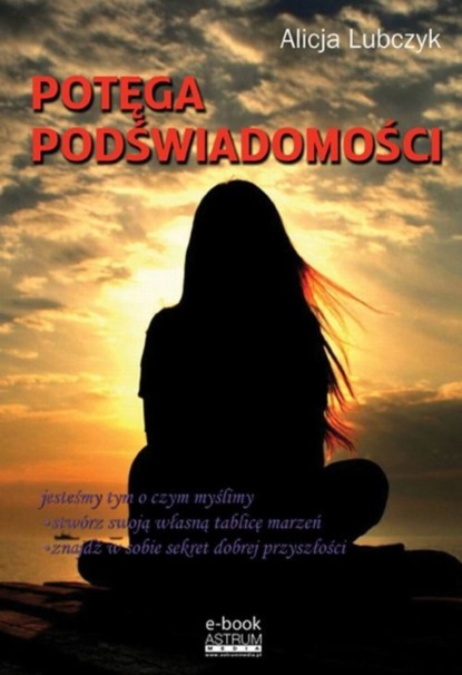 Alicja Lubczyk - Potęga podświadomości