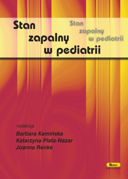 Группа авторов - Stan zapalny w pediatrii