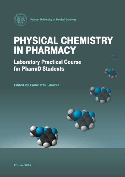 Группа авторов - Physical chemistry in pharmacy. Laboratory Practical Course for PharmD Students