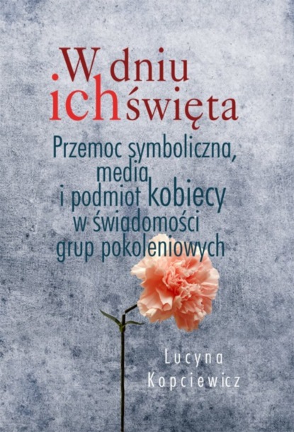 Lucyna Kopciewicz - W dniu ich święta