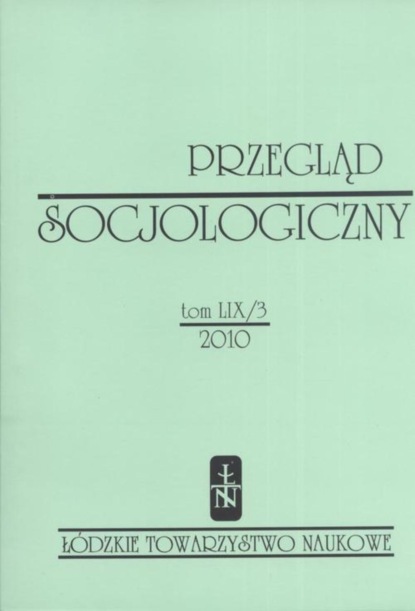 

Przegląd Socjologiczny t. 59 z. 3/2010