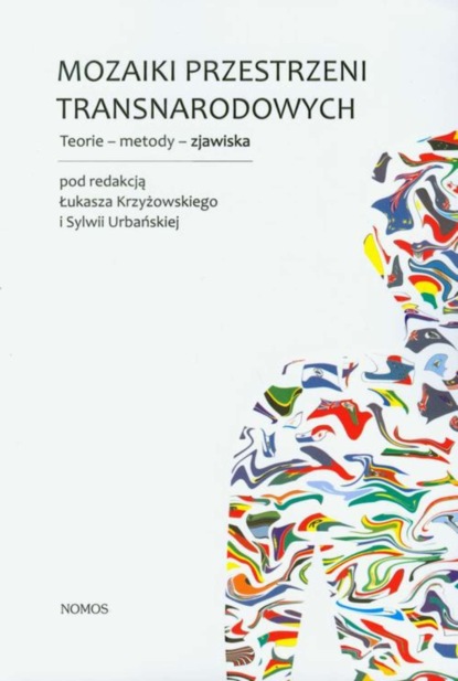 Группа авторов - Mozaiki przestrzeni transnarodowych