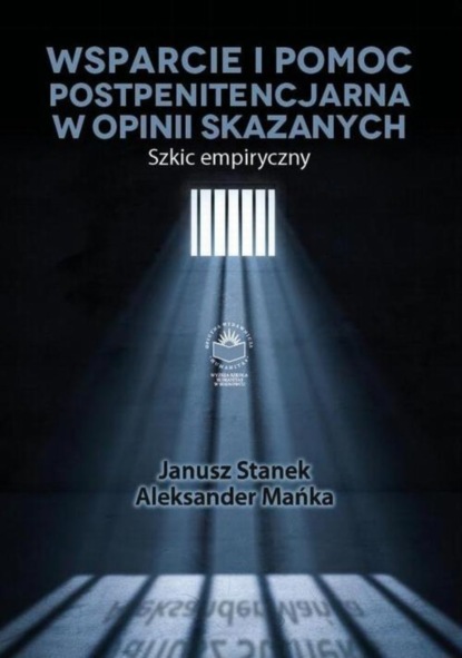 Janusz Stanek - Wsparcie i pomoc postpenitencjarna w opinii skazanych. Szkic empiryczny