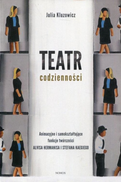 Julia Kluzowicz - Teatr codzienności