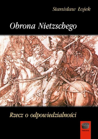 Stanisław Łojek - Obrona Nietzschego Rzecz o odpowiedzialności