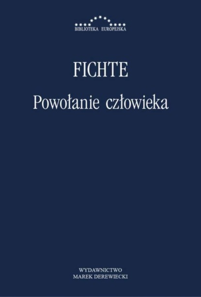 Johann Fichte - Powołanie człowieka