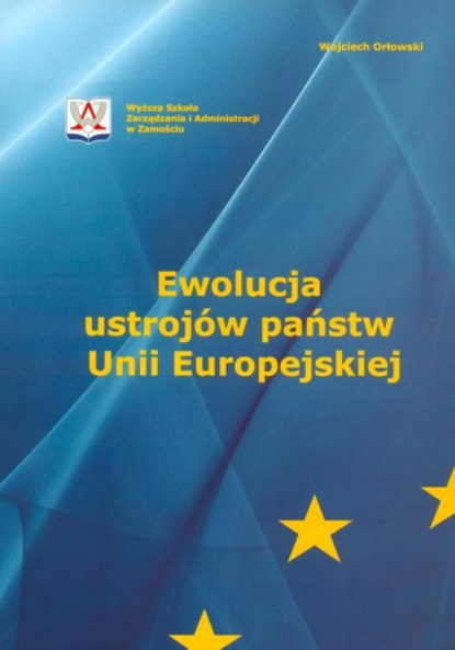

Ewolucja ustrojów państw Unii Europejskiej