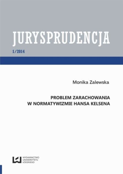 

Problem zarachowania w normatywizmie Hansa Kelsena