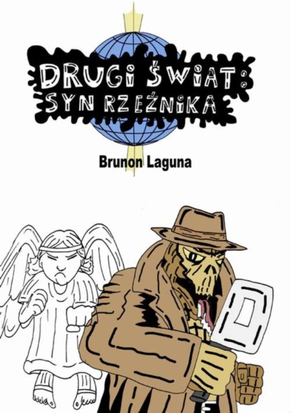 Brunon Laguna - Drugi świat: syn rzeźnika