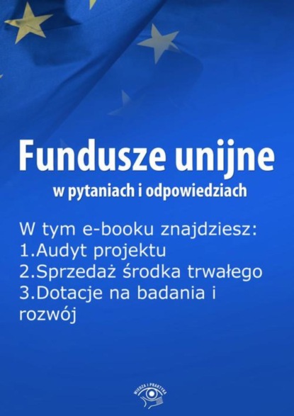 

Fundusze unijne w pytaniach i odpowiedziach, wydanie czerwiec 2016 r.