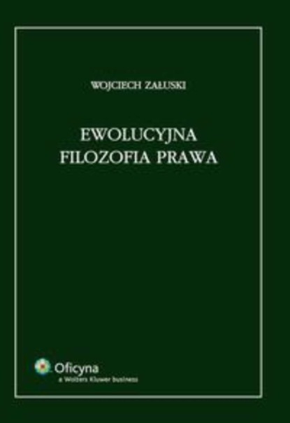 Wojciech Załuski - Ewolucyjna filozofia prawa