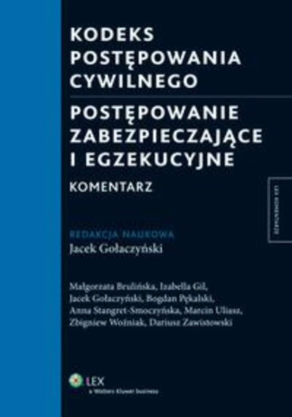 Jacek Gołaczyński - Kodeks postępowania cywilnego. Postępowanie zabezpieczające i egzekucyjne. Komentarz