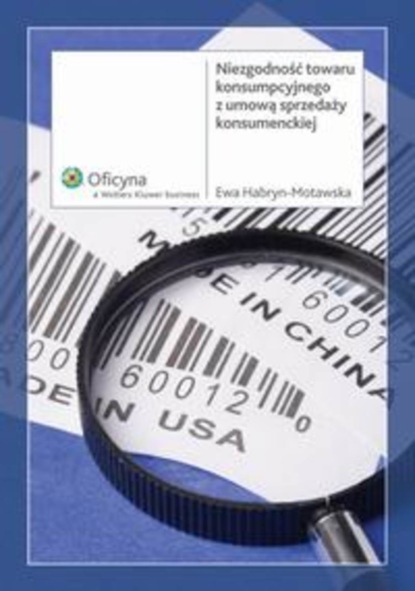 Ewa Habryn - Niezgodność towaru konsumpcyjnego z umową sprzedaży konsumenckiej