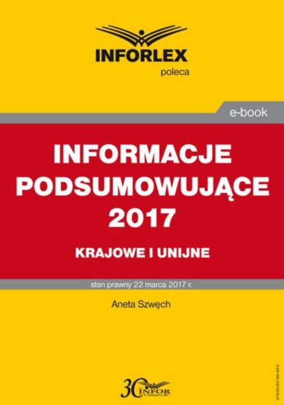 Aneta Szwęch - INFORMACJE PODSUMOWUJĄCE 2017 krajowe i unijne