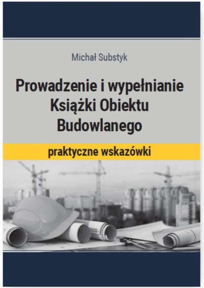 

Prowadzenie i wypełnianie Książki Obiektu Budowlanego