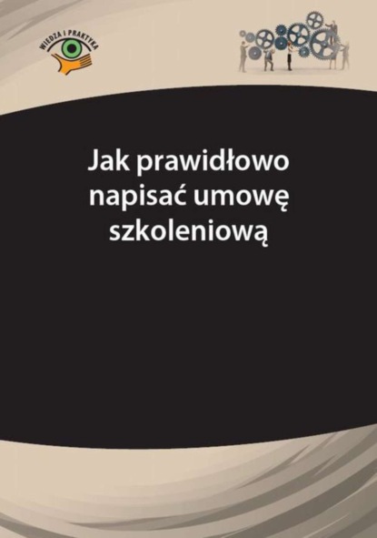 

Dokształcanie się pracowników – jak prawidłowo napisać umowę szkoleniową