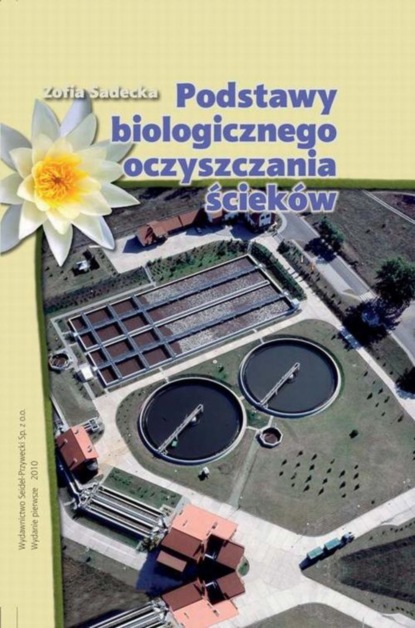 Zofia Sadecka - Podstawy biologicznego oczyszczania ścieków