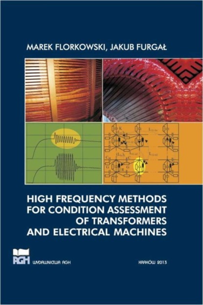 Jakub Furgał - High frequency methods for condition assessment of transformers and electrical machines