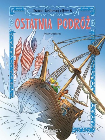 

Dzieci królowej elfów 8 - Ostatnia podróż