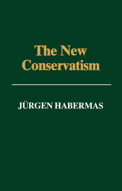 The New Conservatism - Jurgen  Habermas