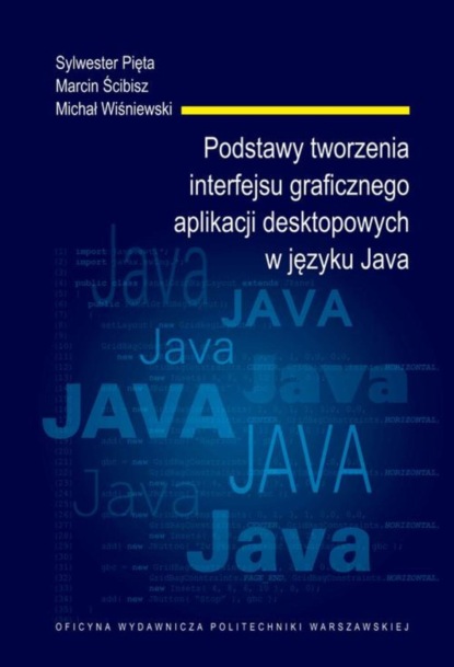 Michał Wiśniewski - Podstawy tworzenia interfejsu graficznego aplikacji desktopowych w języku Java