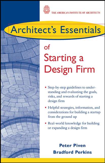 Bradford  Perkins - Architect's Essentials of Starting, Assessing and Transitioning a Design Firm