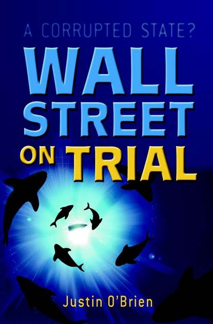 Wall Street on Trial (Группа авторов). 