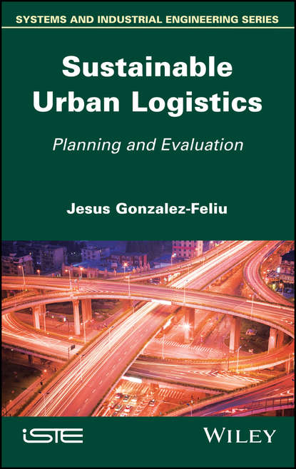 Группа авторов - Sustainable Urban Logistics