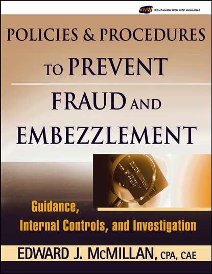 Группа авторов - Policies and Procedures to Prevent Fraud and Embezzlement