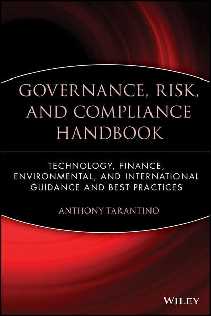 Governance, Risk, and Compliance Handbook - Группа авторов