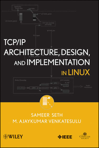 Sameer Seth — TCP/IP Architecture, Design and Implementation in Linux