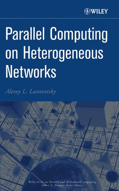 Группа авторов - Parallel Computing on Heterogeneous Networks