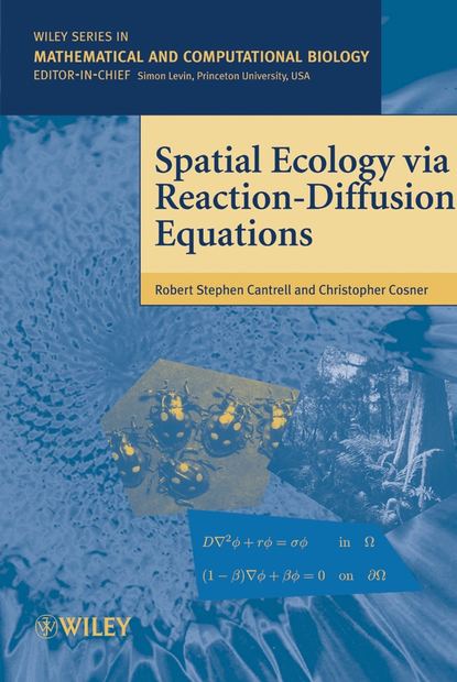 Spatial Ecology via Reaction-Diffusion Equations - Chris  Cosner