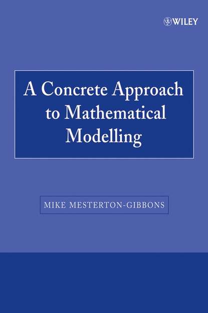 Группа авторов - A Concrete Approach to Mathematical Modelling