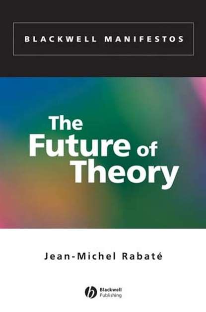 The Future of Theory - Группа авторов