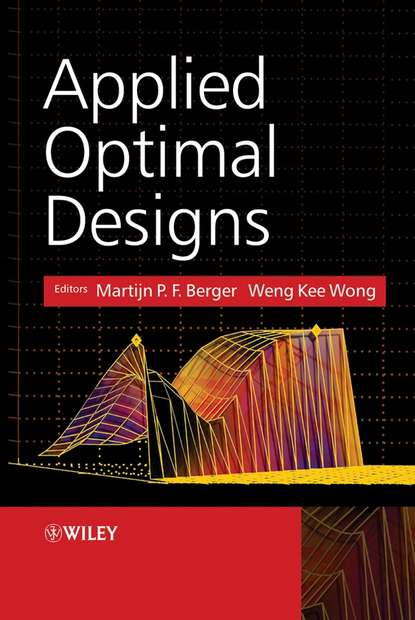 Weng-Kee  Wong - Applied Optimal Designs