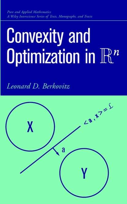 Группа авторов - Convexity and Optimization in Rn