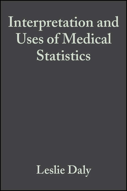 Leslie  Daly - Interpretation and Uses of Medical Statistics