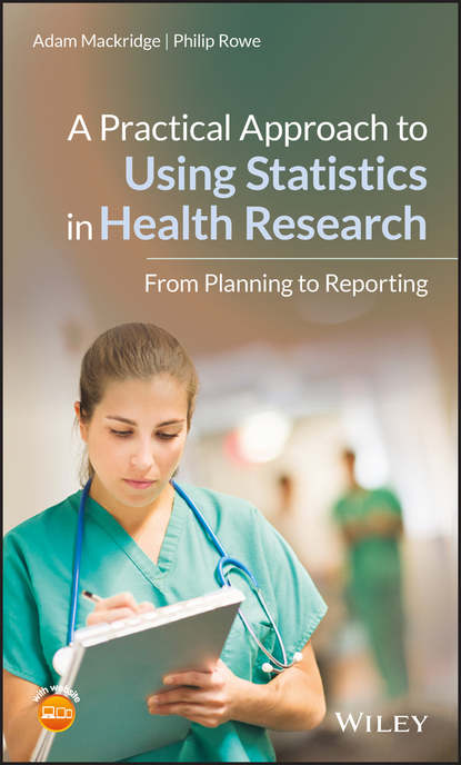 Philip  Rowe - A Practical Approach to Using Statistics in Health Research