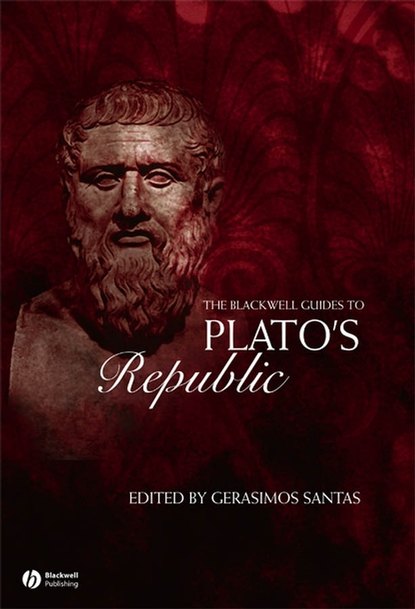 Группа авторов - The Blackwell Guide to Plato's Republic