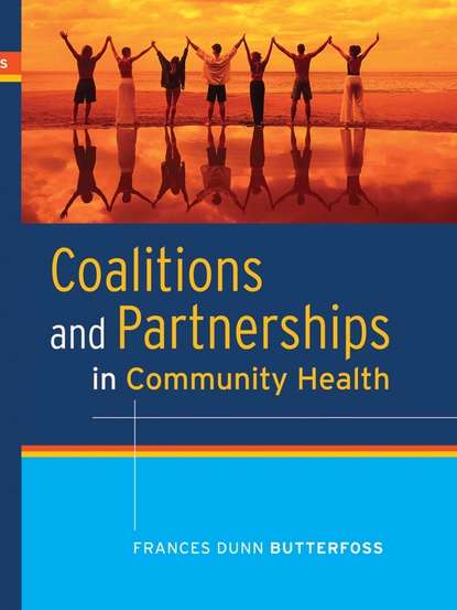 Группа авторов - Coalitions and Partnerships in Community Health