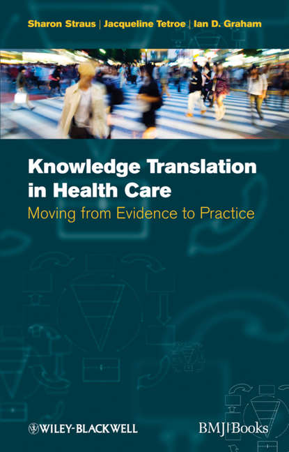 Sharon  Straus - Knowledge Translation in Health Care