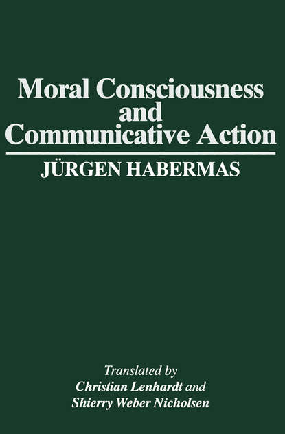 Jurgen  Habermas - Moral Consciousness and Communicative Action