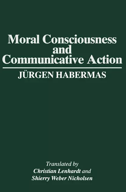 Обложка книги Moral Consciousness and Communicative Action, Jurgen  Habermas