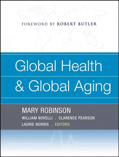 Обложка книги Global Health and Global Aging, Mary  Robinson